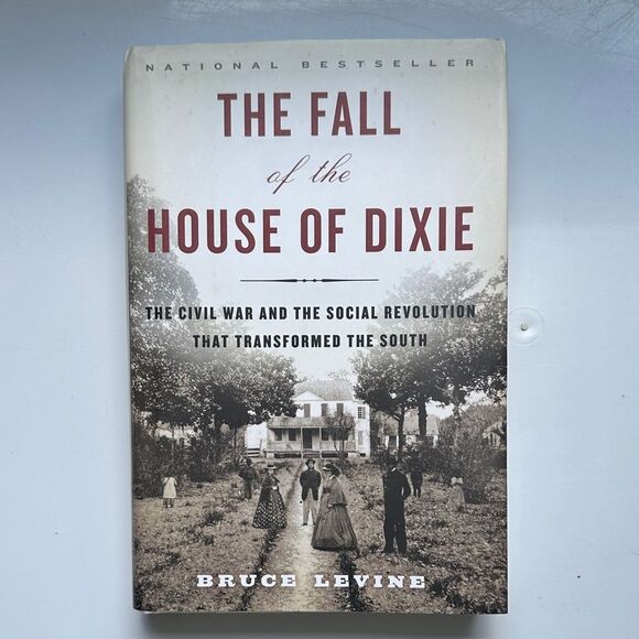 The Fall of the House of Dixie Book by Bruce Levine - Picture 1 of 7